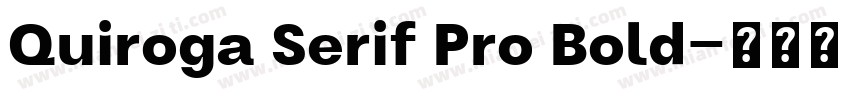 Quiroga Serif Pro Bold字体转换
